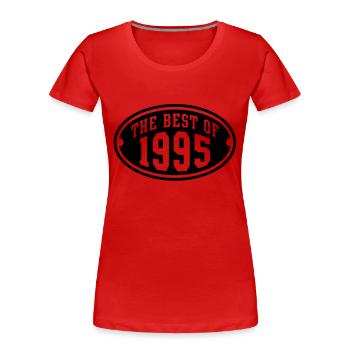 THE BEST OF 1995 - Birthday Geburtstag Design - Frauen Premium Bio T-Shirt - Rot - Vorne - Mia (176cm)