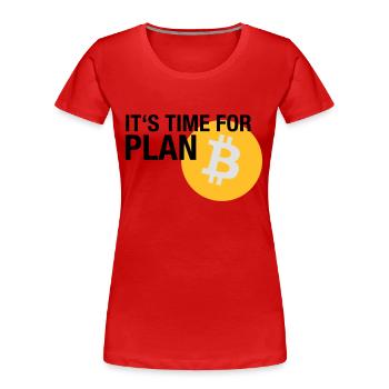 IT'S TIME FOR PLAN B (BITCOIN) - Frauen Premium Bio T-Shirt - Rot - Vorne - Mia (176cm)