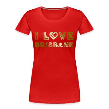 I Love Brisbane - Women's Premium Organic T-Shirt - red - Front - Mia (176cm)