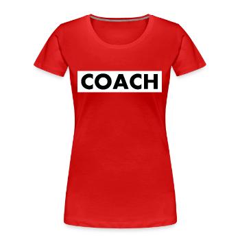 COACH - Frauen Premium Bio T-Shirt - Rot - Vorne - Mia (176cm)