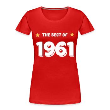 Das Beste von 1961 - Frauen Premium Bio T-Shirt - Rot - Vorne - Mia (176cm)