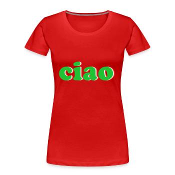 ciao italia - Frauen Premium Bio T-Shirt - Rot - Vorne - Mia (176cm)