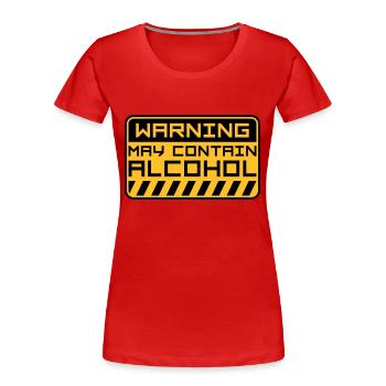 Warning May Contain Alcohol - Frauen Premium Bio T-Shirt - Rot - Vorne - Mia (176cm)