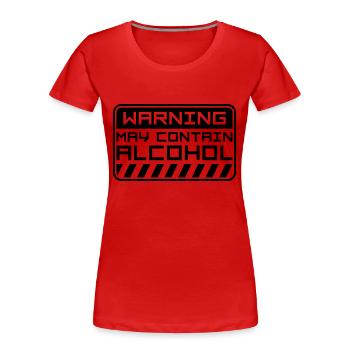 May Contain Alcohol Warning - Frauen Premium Bio T-Shirt - Rot - Vorne - Mia (176cm)