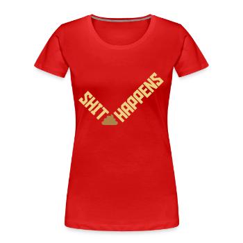 Shit happens Humor Zitat - Frauen Premium Bio T-Shirt - Rot - Vorne - Mia (176cm)