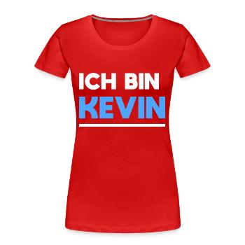 Kevin Name Spruch für stolze Kevins - Frauen Premium Bio T-Shirt - Rot - Vorne - Mia (176cm)