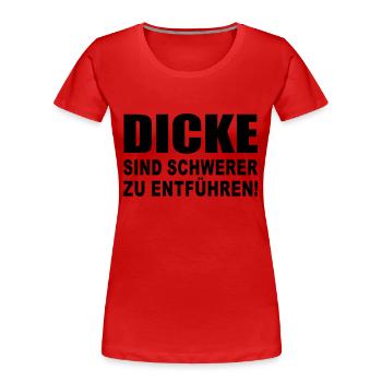Dicke - Dick - Übergewicht - Frauen Premium Bio T-Shirt - Rot - Vorne - Mia (176cm)