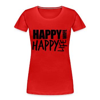 text cool happy wife life ehefrau gluecklich leben - Frauen Premium Bio T-Shirt - Rot - Vorne - Mia (176cm)