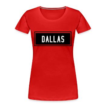 Dallas (Texas) - T-shirt bio Premium Femme - rouge - Devant - Mia (176cm)