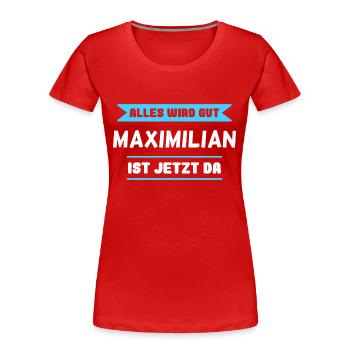 Maximilian Name Design für stolze Maximilians - Frauen Premium Bio T-Shirt - Rot - Vorne - Mia (176cm)