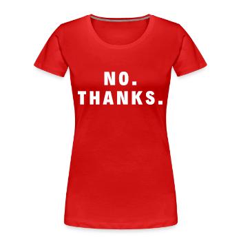 No Thanks Nope No Thank You Minimalist - Women's Premium Organic T-Shirt - red - Front - Mia (176cm)