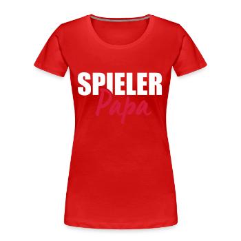 Handball Fussball Tennis Spieler Papa Dad Vater - Frauen Premium Bio T-Shirt - Rot - Vorne - Mia (176cm)