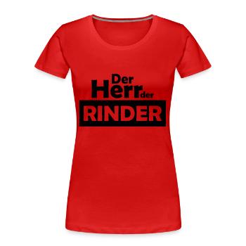 der herr der rinder - Frauen Premium Bio T-Shirt - Rot - Vorne - Mia (176cm)