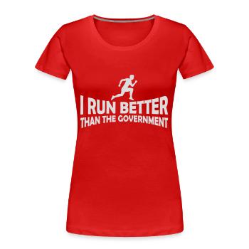 mieux fonctionner que le gouvernement - T-shirt bio Premium Femme - rouge - Devant - Mia (176cm)