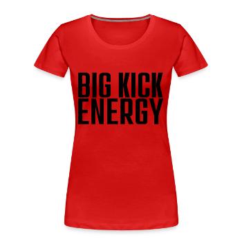BIG KICK ENERGY - Women's Premium Organic T-Shirt - red - Front - Mia (176cm)
