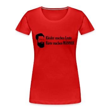 Kleider machen Leute Bärte machen Männer - Frauen Premium Bio T-Shirt - Rot - Vorne - Mia (176cm)