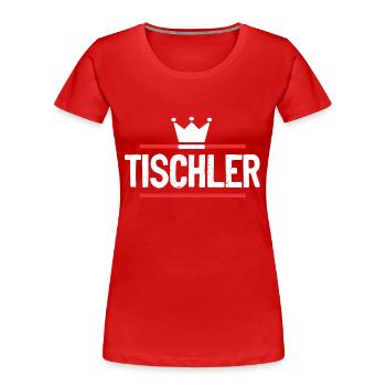 Tischler Beruf - Frauen Premium Bio T-Shirt - Rot - Vorne - Mia (176cm)
