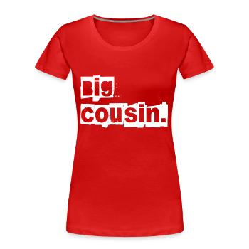 der große cousin oder cousine - Frauen Premium Bio T-Shirt - Rot - Vorne - Mia (176cm)