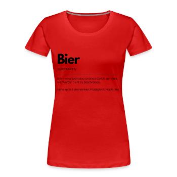 Definition Bier - Partyshirt - Frauen Premium Bio T-Shirt - Rot - Vorne - Mia (176cm)