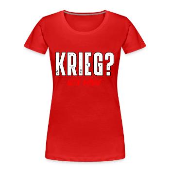 Krieg - Frauen Premium Bio T-Shirt - Rot - Vorne - Mia (176cm)