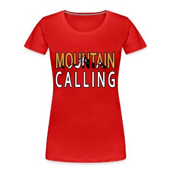 Das Abenteuer wartet auf Sie - Mountain Calling. - Frauen Premium Bio T-Shirt - Rot - Vorne - Mia (176cm)