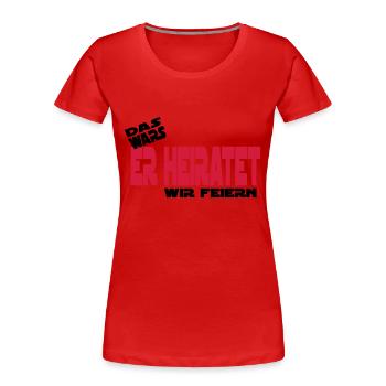 das wars er heiratet wir feiern junggesellen - Frauen Premium Bio T-Shirt - Rot - Vorne - Mia (176cm)