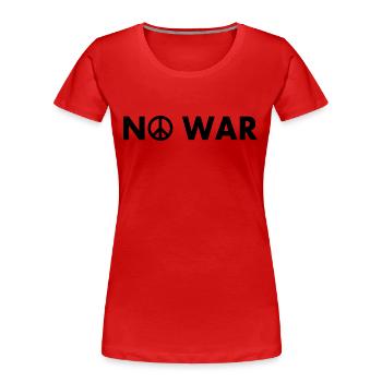 No war - Frauen Premium Bio T-Shirt - Rot - Vorne - Mia (176cm)