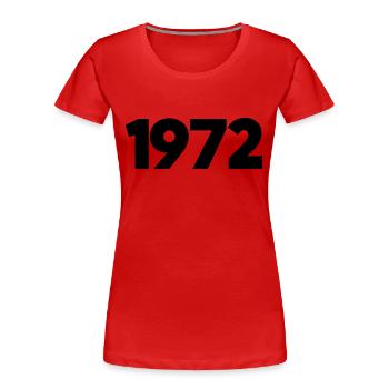 1972 Year of birth - Women's Premium Organic T-Shirt - red - Front - Mia (176cm)