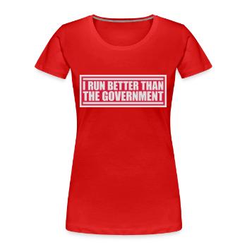 mieux fonctionner que le gouvernement - T-shirt bio Premium Femme - rouge - Devant - Mia (176cm)