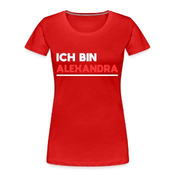 Alexandra Name Spruch für stolze Alexandras - Frauen Premium Bio T-Shirt - Rot - Vorne - Mia (176cm)