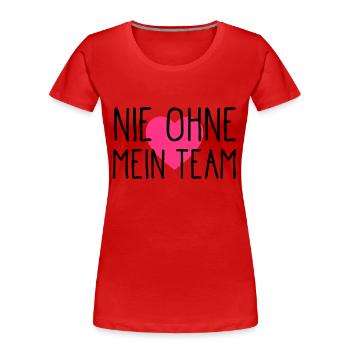 nie ohne mein team herz - Frauen Premium Bio T-Shirt - Rot - Vorne - Mia (176cm)