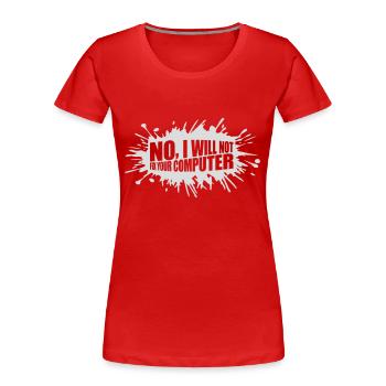 Ne pas réparer votre ordinateur - T-shirt bio Premium Femme - rouge - Devant - Mia (176cm)