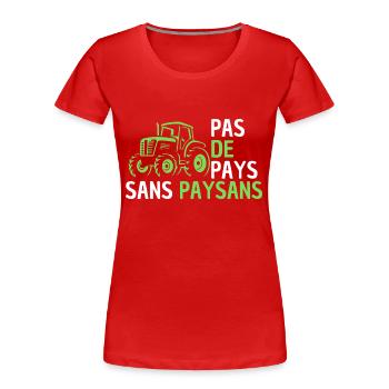 tracteur, agriculteur, paysan, je suis agriculteur - T-shirt bio Premium Femme - rouge - Devant - Mia (176cm)