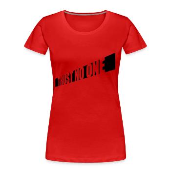 trust no one Zitat - Frauen Premium Bio T-Shirt - Rot - Vorne - Mia (176cm)