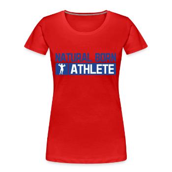 Natural Born Athlete - Frauen Premium Bio T-Shirt - Rot - Vorne - Mia (176cm)