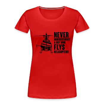 Unterschätzen Sie niemals einen Jungen, der Hubschrauber fliegt Pil - Frauen Premium Bio T-Shirt - Rot - Vorne - Mia (176cm)