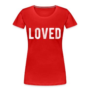Loved Geliebt Trendy Cute Geschenk - Frauen Premium Bio T-Shirt - Rot - Vorne - Mia (176cm)