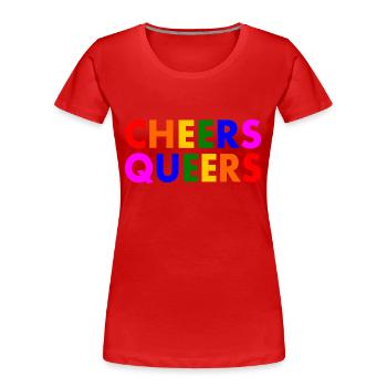 Cheers queers - Frauen Premium Bio T-Shirt - Rot - Vorne - Mia (176cm)