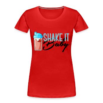 Shake it Baby - Frauen Premium Bio T-Shirt - Rot - Vorne - Mia (176cm)