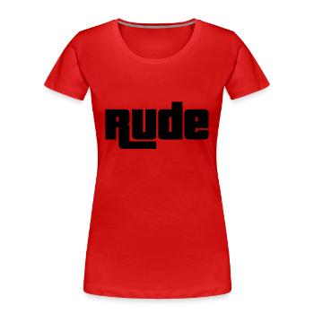 Rude - Frauen Premium Bio T-Shirt - Rot - Vorne - Mia (176cm)