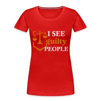 Je vois des avocats coupables - T-shirt bio Premium Femme - rouge - Devant - Mia (176cm)