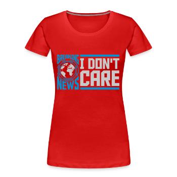 Les dernières nouvelles s’en fichent - T-shirt bio Premium Femme - rouge - Devant - Mia (176cm)