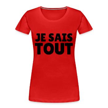 je sais tout - T-shirt bio Premium Femme - rouge - Devant - Mia (176cm)