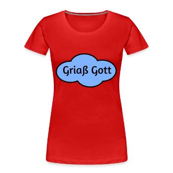 Griaß Gott - Frauen Premium Bio T-Shirt - Rot - Vorne - Mia (176cm)