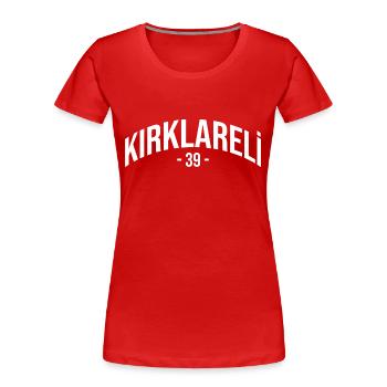 Kirklareli 39 Turkey Turkiye Gift Holiday TR - Women's Premium Organic T-Shirt - red - Front - Mia (176cm)