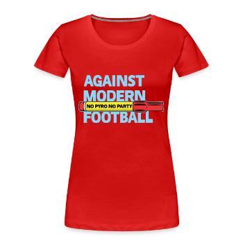 Against Modern Football No Pyro No Party - Women's Premium Organic T-Shirt - red - Front - Mia (176cm)