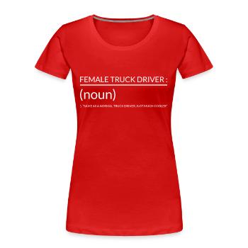 Female truck driver - Women's Premium Organic T-Shirt - red - Front - Mia (176cm)