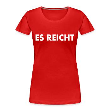 Es reicht - Frauen Premium Bio T-Shirt - Rot - Vorne - Mia (176cm)