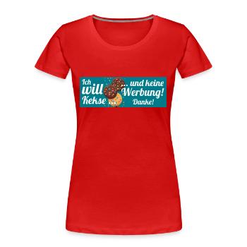 Ich will Kekse und keine Werbung! Keine Werbung! - Frauen Premium Bio T-Shirt - Rot - Vorne - Mia (176cm)