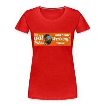 Ich will Kekse und keine Werbung! Keine Werbung! - Frauen Premium Bio T-Shirt - Rot - Vorne - Mia (176cm)